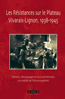 Les Résistances sur le Plateau Vivarais-Lignon (1938-1945)