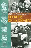 1940, la France du repli, l'Europe de la défaite 