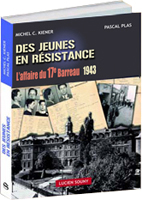 Des jeunes en Résistance. L’affaire du 17e Barreau - 1939-1944 