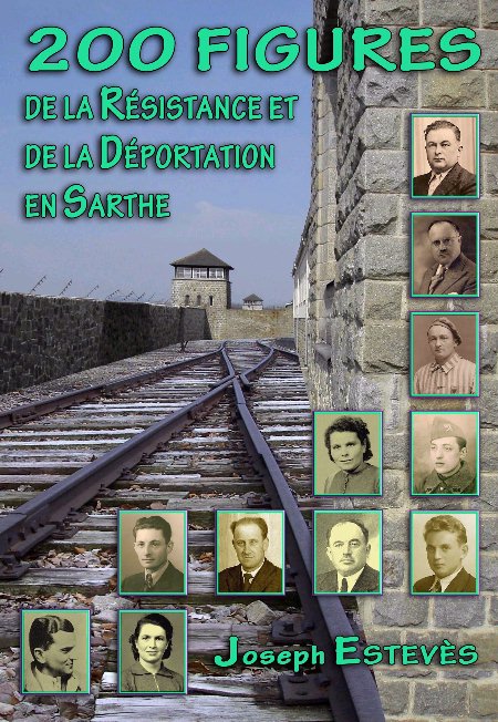 200 figures de la Résistance et de la déportation en Sarthe
