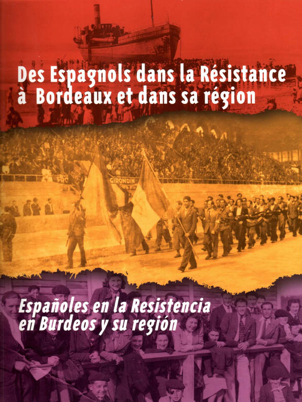 Des Espagnols dans la Résistance à Bordeaux et sa région