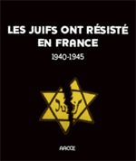 Les Juifs ont résisté en France (1940-1945)