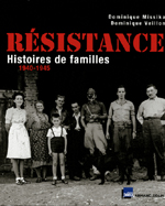 Résistance - Histoires de familles, 1940-1945