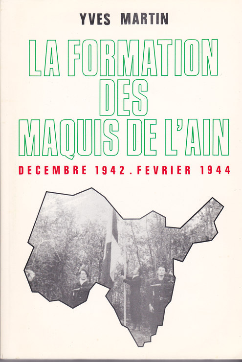 La Formation des maquis de l’Ain. Décembre 1942-février 1944