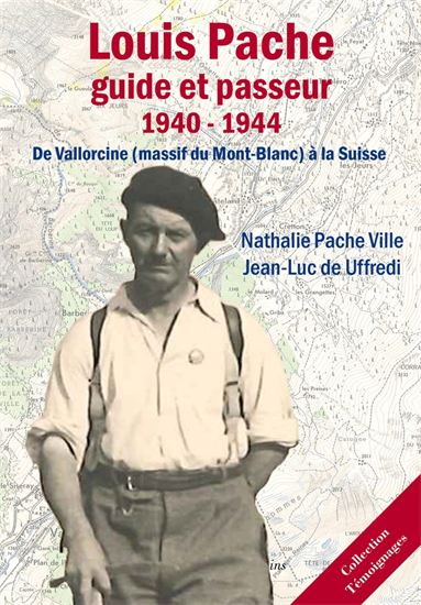 Louis Pache : Guide et Passeur 