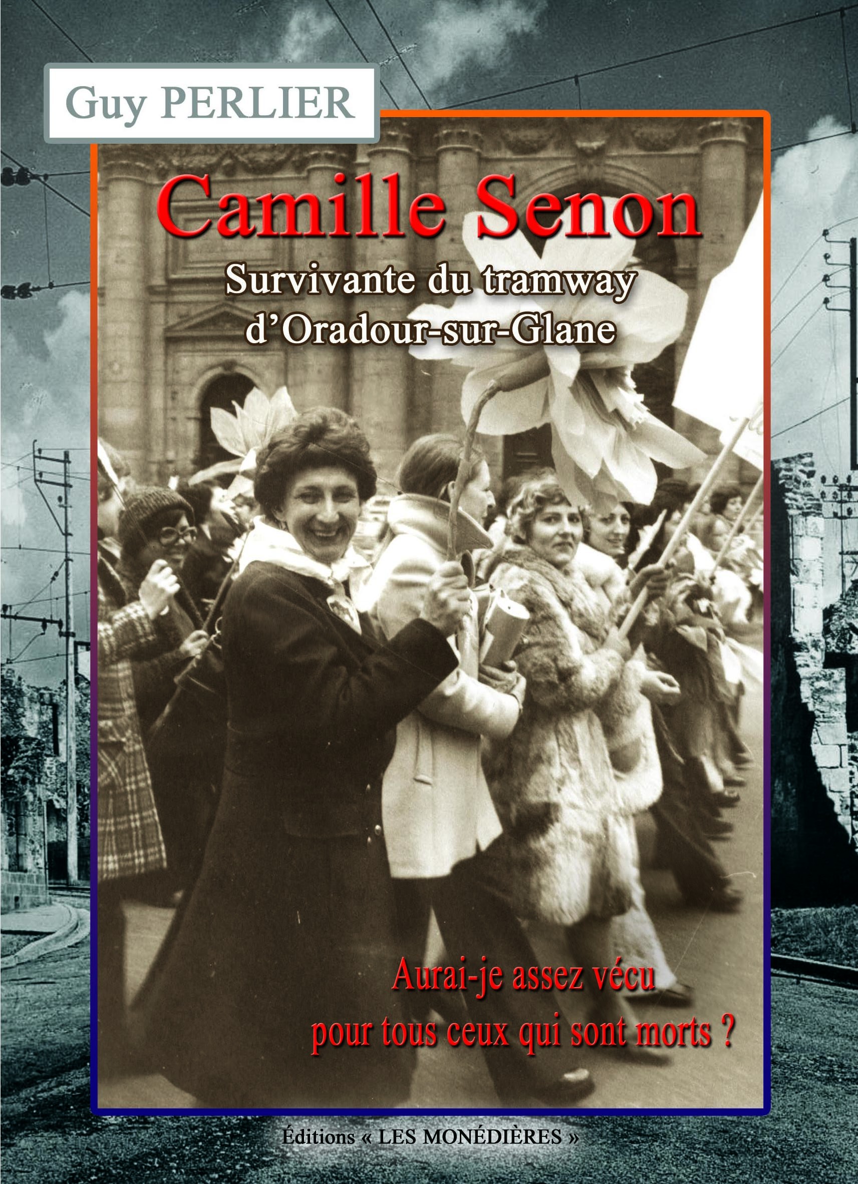 Camille Senon, aurai-je assez vécu pour tout ceux qui sont morts?