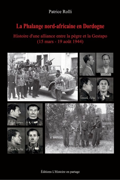 La Phalange nord-africaine en Dordogne : Histoire d’une alliance entre la pègre et la « Gestapo » (15 mars - 19 août 1944)