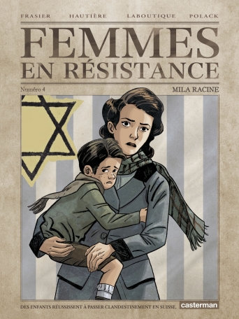 Femmes en résistance  Tome 4 - Mila Racine