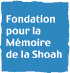 FOndation Mémoire de la Shoah